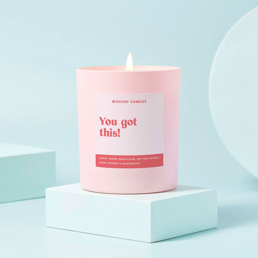 YOU GOT THIS! CANDLE